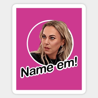 Name em - Sutton Stracke Real Housewives Magnet